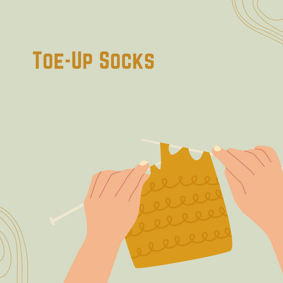 February 2024 | Toe-Up Socks Class