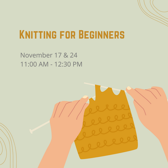 November Class | Knitting for Beginners